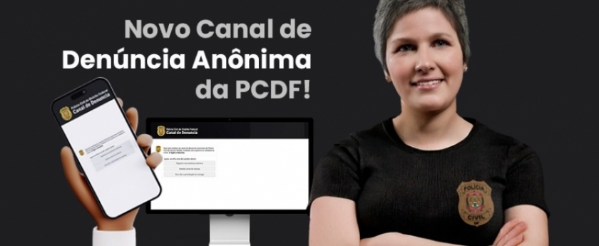 PCDF lança Chatbot para ampliar canal de denúncias anônimas